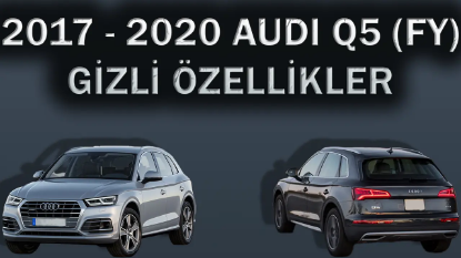 Gizli Özellikler - Audi Q5 FY (2017 - 2021)